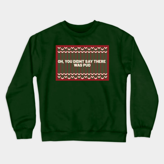 Christmas Pud Crewneck Sweatshirt by TexasToons